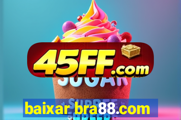baixar bra88.com